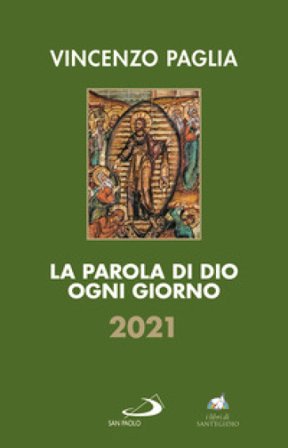 La parola di Dio ogni giorno 2021 Vincenzo Paglia