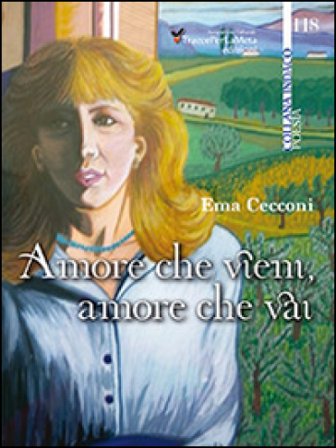Amore che vieni, amore che vai Ema Cecconi