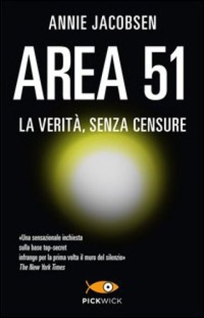 Area 51. La verità, senza censure Annie Jacobsen