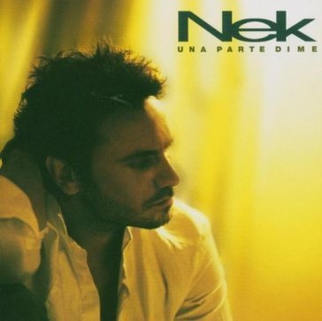 Una parte di me Nek