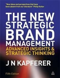 The New Strategic Brand Management, ISBN: 9780749465155
