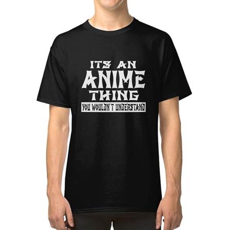 Det är en anime-sak du inte skulle förstå T-shirt L