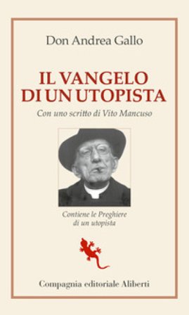 Il Vangelo di un utopista Andrea Gallo