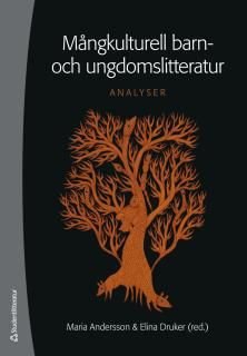 Mångkulturell barn- och ungdomslitteratur - Analyser, ISBN: 9789144111810