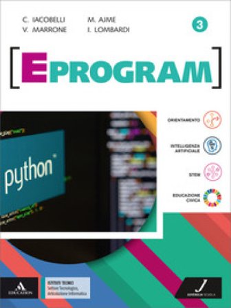 Eprogram. Con Informatica, Esame di Stato. Settore Tecnologico, Articolazione Informatica. Per gli Ist. tecnici e professionali. Con e-book. Con 