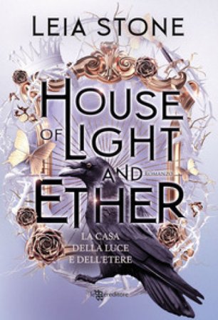 House of light and ether. La casa della luce e dell'etere Leia Stone