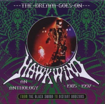 The dream goes on - from the black sword Hawkwind