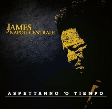 Aspettanno 'o tiempo Senese James & Napol