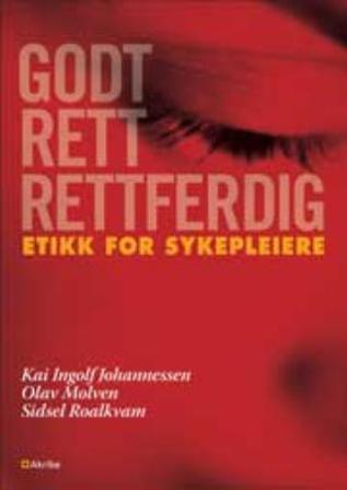 Godt, rett, rettferdig - Bok av Olav Molven, Sidsel Roalkvam, m.fl. - Paperback