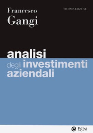 Analisi degli investimenti aziendali Francesco Gangi