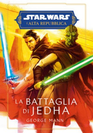 La battaglia di Jedha. L'Alta Repubblica. Star Wars George Mann