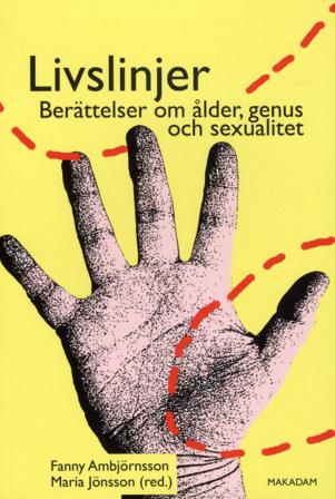 Livslinjer : berättelser om ålder, genus och sexualitet - Bok av Åsa Bartholdsson, Maria Jönsson, m.fl. - Danskt band