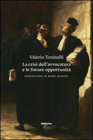 La crisi dell'avvocatura e le future opportunità Valerio Toninelli