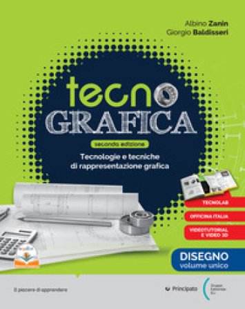 Tecnografica. Con Disegno, Tecnologia. Per le Scuole superiori. Con e-book. Con espansione online. Vol. 1 Albino Zanin