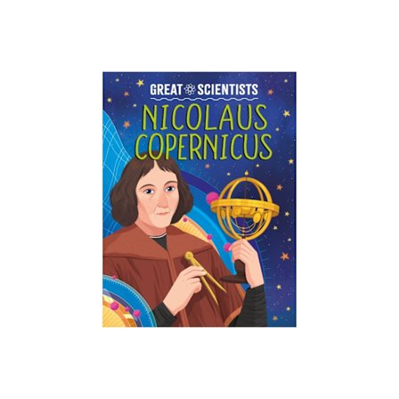 Great Scientists: Nicolaus Copernicus (inbunden, eng)