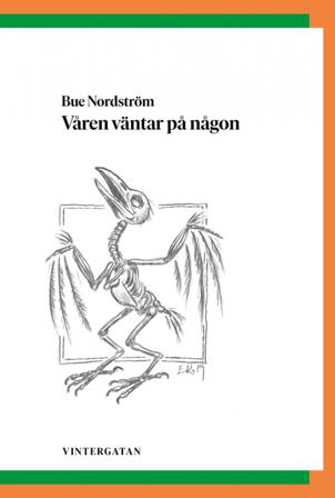 Våren väntar på någon - Bok av Bue Nordström - Häfte