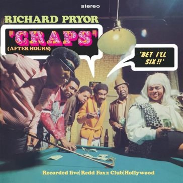 Craps (after hours) Richard Pryor