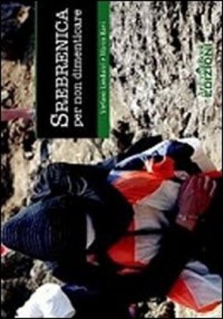 Srebrenica per non dimenticare Stefano Landucci