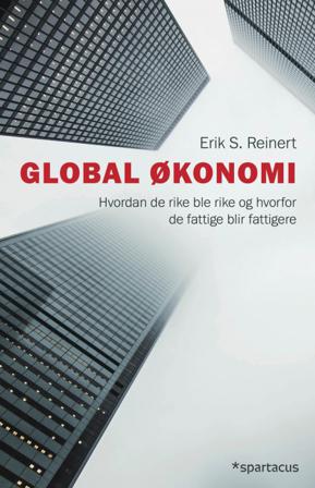 Global økonomi - Bok av Erik S. Reinert - Paperback
