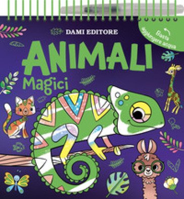 Animali magici. Colori magici. Ediz. a colori. Ediz. a spirale. Con penna ad acqua Sophie Freestone
