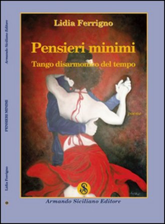 Pensieri minimi. Tango disarmonico del tempo Lidia Ferrigno