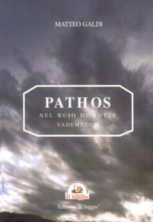 Pathos. Nel buio di notte. Vademecum Matteo Galdi
