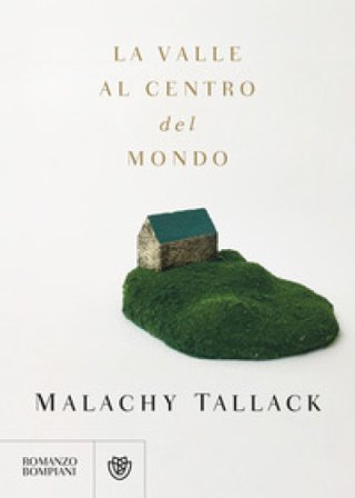 La valle al centro del mondo Malachy Tallack