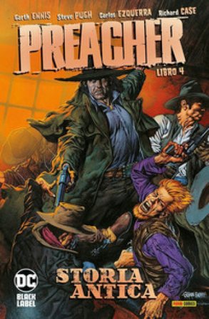 Preacher. Vol. 4: Storia antica Garth Ennis