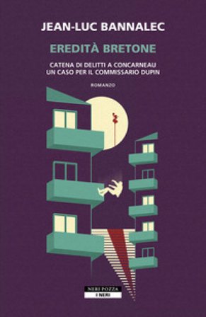 Eredità bretone. Catena di delitti a Concarneau. Un caso per il commissario Dupin Jean-Luc Bannalec