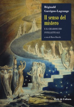 Il senso del mistero e il chiaroscuro intellettuale Réginald Garrigou-Lagrange
