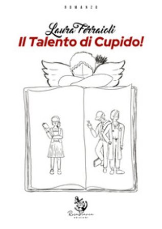 Il talento di Cupido! Laura Ferraioli