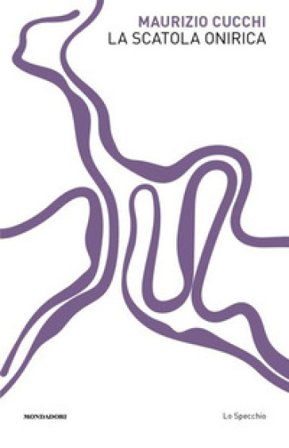 La scatola onirica Maurizio Cucchi