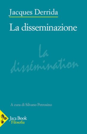 La disseminazione Jacques Derrida