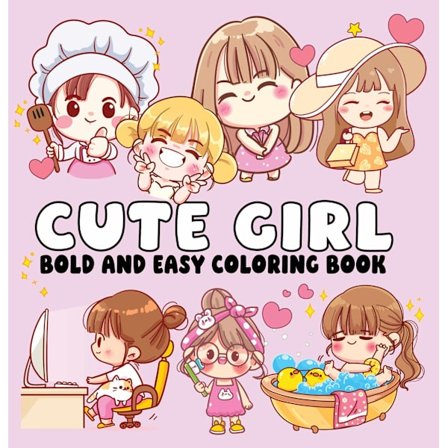 Cute Girl Bold and Easy Coloring Book 9781648339363