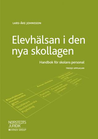 Elevhälsan i den nya skollagen : handbok för skolans personal - Bok av Lars-Åke Johnsson - Häfte