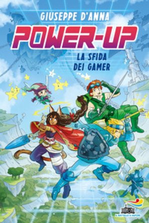 Power-up. La sfida dei Gamer Giuseppe D'Anna
