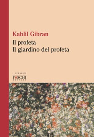 Il profeta-Il giardino del profeta Kahlil Gibran