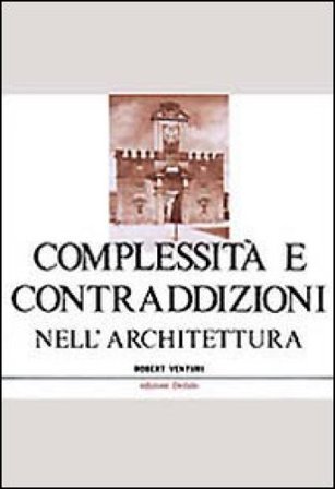 Complessità e contraddizioni nell'architettura Robert Venturi