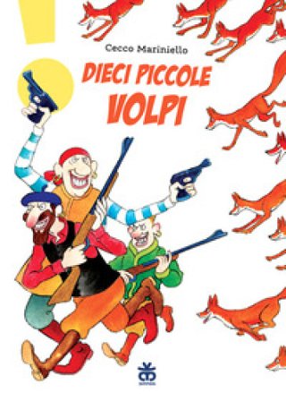 Dieci piccole volpi Cecco Mariniello