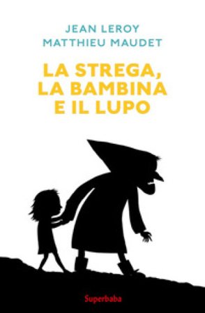 La strega, la bambina e il lupo Jean Leroy