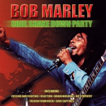 Soul shakedown party Bob Marley