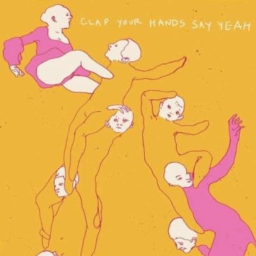 Clap your hands say yeah (2015 deluxe re Clap Your Hands and Say Yeah