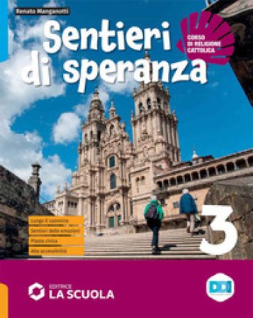 Sentieri di speranza. Per la Scuola media. Con e-book. Con espansione online. Vol. 3 Renato Manganotti