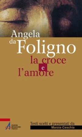 La croce e l'amore Angela Da Foligno