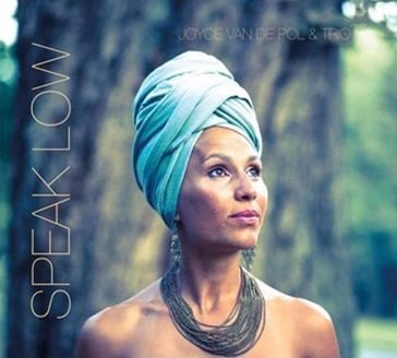 Speak low JOYCE VAN DE POL