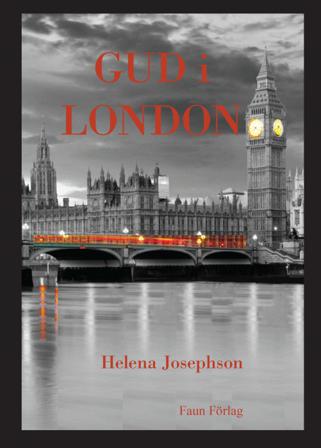 Gud i London - Bok av Helena Josephson - Inbunden