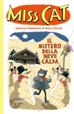 Il mistero della neve calda. Miss Cat. Ediz. a colori Jean-Luc Fromental