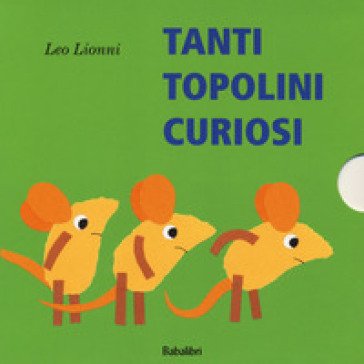 Tanti topolini curiosi. Ediz. a colori Leo Lionni