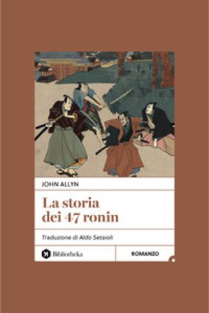 La storia dei 47 ronin John Allyn