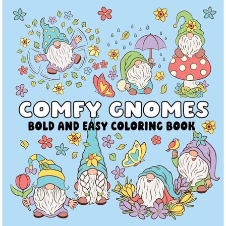 Comfy Gnomes Bold and Easy Coloring Book 9781648339479